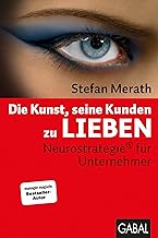 Die Kunst, seine Kunden zu lieben: Neurostrategie®